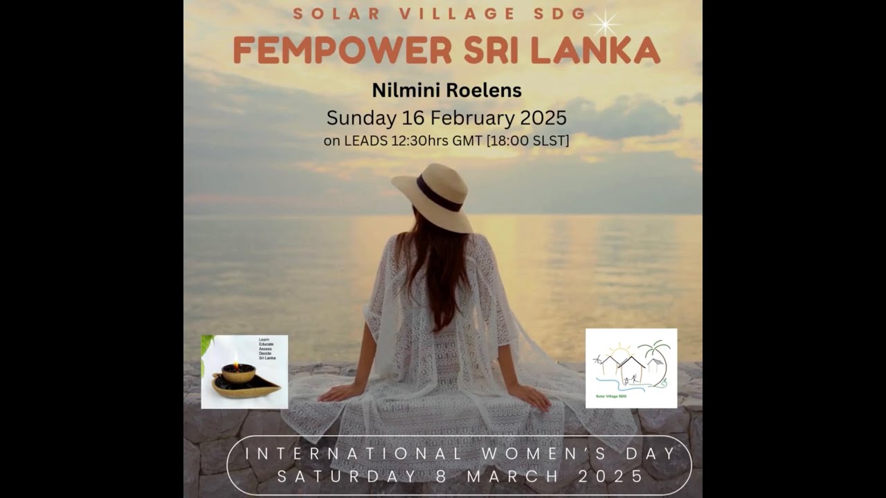 ‘FemPower’ Sri Lanka by Nilmini Roelens –An International Women’s Day (8th March 2025) Initiative and Beyond for the Motherland - discussed 16th February 2025